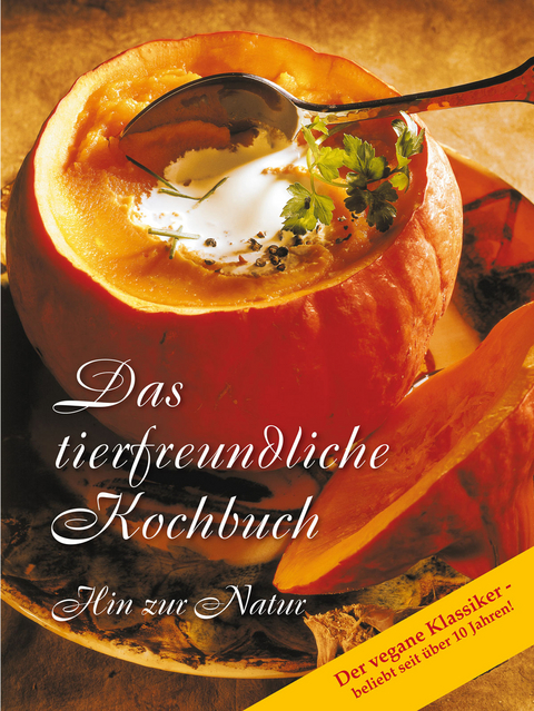 Das tierfreundliche Kochbuch - 