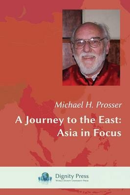 A Journey to the East - Michael H Prosser