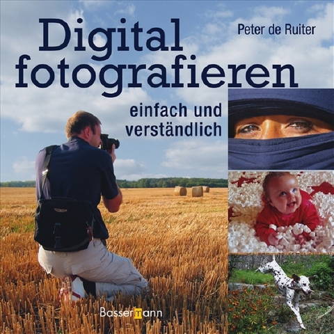 Digital fotografieren - Peter De Ruiter