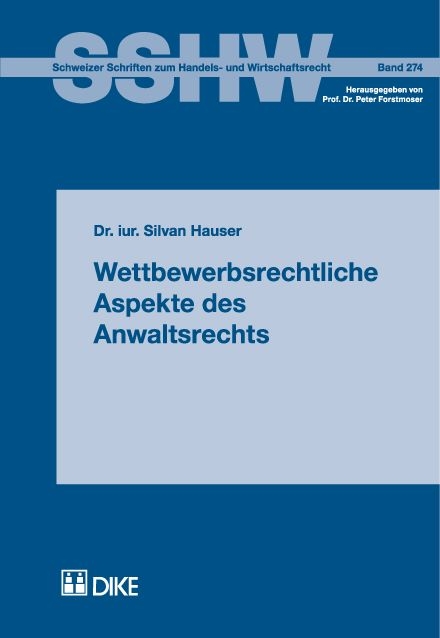 Wettbewerbsrechtliche Aspekte des Anwaltsrechts - Silvan Hauser