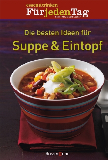 Die besten Ideen für Suppe & Eintopf - 