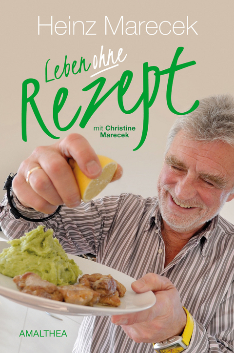 Leben ohne Rezept - Fritz Marecek, Christine Marecek