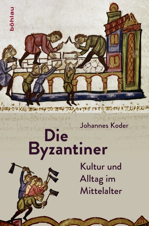 Die Byzantiner -  Johannes Koder