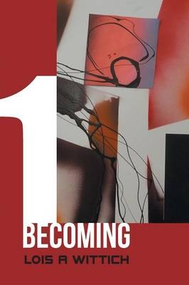 1 Becoming - Lois A Wittich