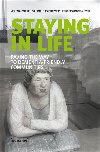 Staying in Life - Verena Rothe; Gabriele Kreutzner; Reimer Gronemeyer