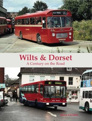 Wilts & Dorset - A Century on the Road - Steve Chislett