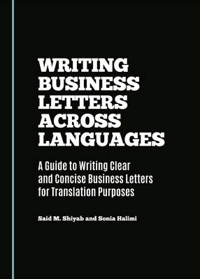 Writing Business Letters Across Languages - Sonia Halimi, Said M. Shiyab