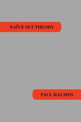 Naive Set Theory - Paul R Halmos