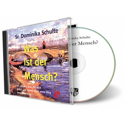 Was ist der Mensch? - Dominika Schulte