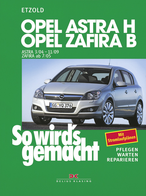 Opel Astra H 3/04-11/09, Opel Zafira B 7/05-11/10 - Rüdiger Etzold