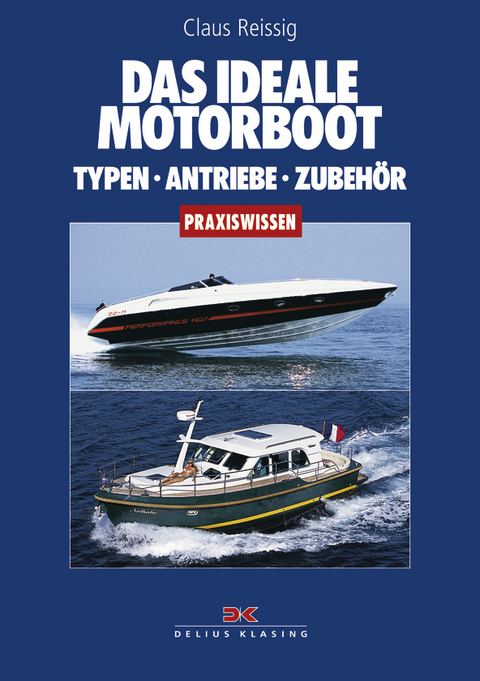 Das ideale Motorboot - Claus Reissig