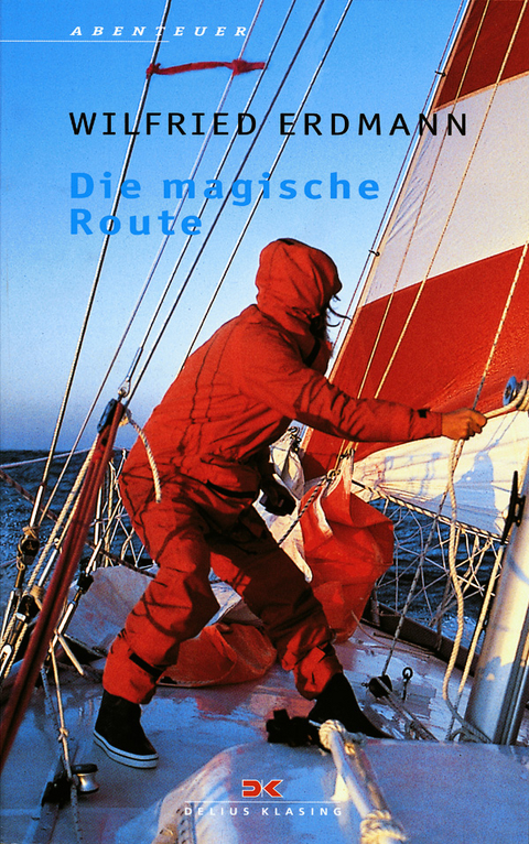 Die magische Route - Wilfried Erdmann