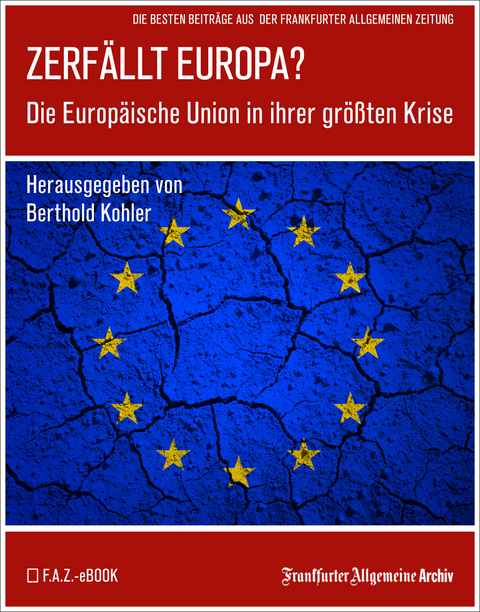Zerfällt Europa -  Frankfurter Allgemeine Archiv