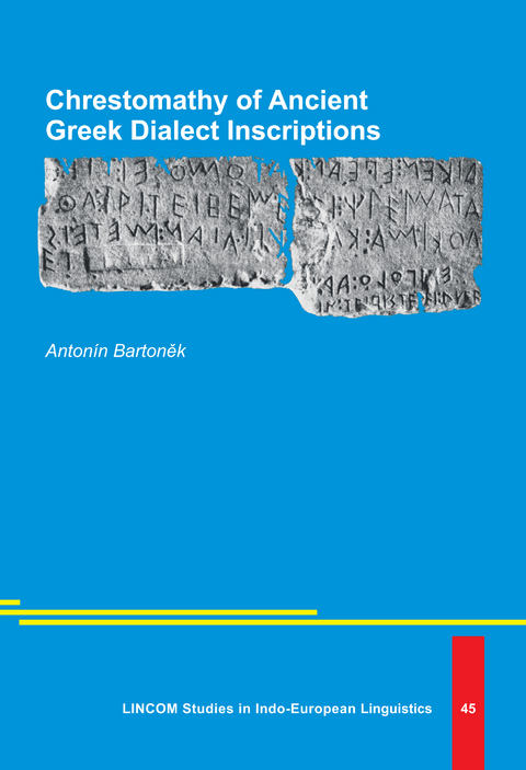 Chrestomathy of Ancient Greek Dialect Inscriptions - Antonin Bartonek