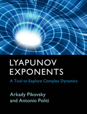 Lyapunov Exponents - Arkady Pikovsky, Antonio Politi