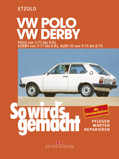 VW Polo 3/75-8/81, VW Derby 3/77-8/81, Audi 50 9/74-8/78 - Rüdiger Etzold