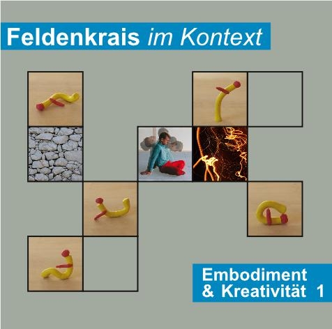 Feldenkrais im Kontext: Embodiment & Kreativität 1 - Martin Woznica