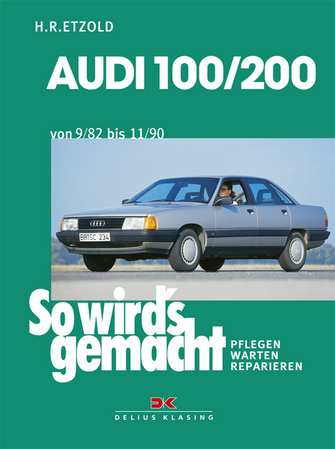 Audi 100/200 von 9/82 bis 11/90 - Rüdiger Etzold