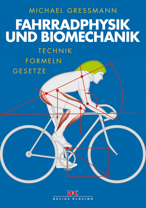 Fahrradphysik und Biomechanik - Michael Gressmann