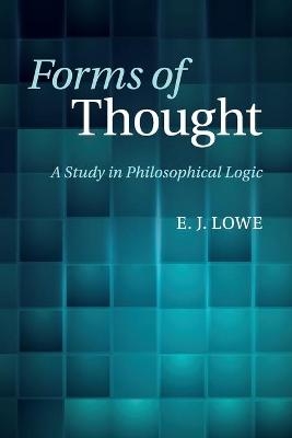 Forms of Thought - E. J. Lowe