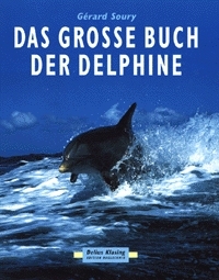 Das grosse Buch der Delphine - Gérard Soury