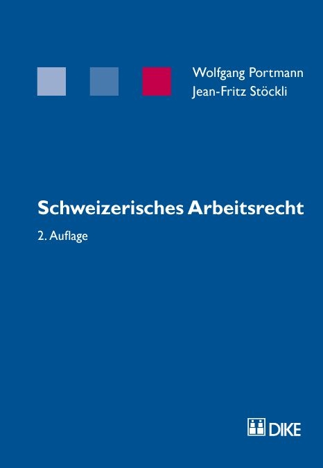 Schweizerisches Arbeitsrecht - Wolfgang Portmann, Jean-Fritz Stöckli