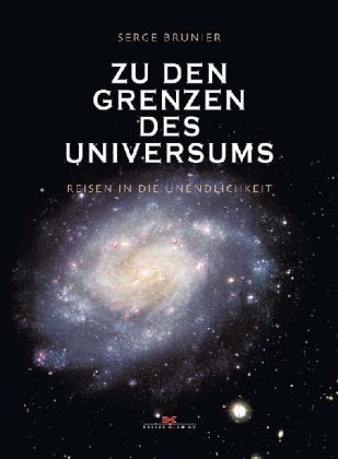 Zu den Grenzen des Universums - Serge Brunier