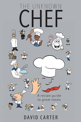 The Unknown Chef - David Carter