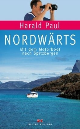 Nordwärts - Harald Paul