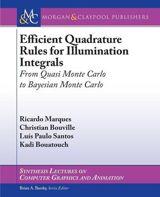 Efficient Quadrature Rules for Illumination Integrals - Ricardo Marques, Christian Bouville, Luís Paulo Santos, Kadi Bouatouch