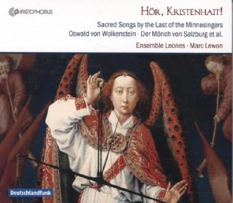 Hör, Kristenhait! - Geistliche Lieder aus dem Herbst des Mittelalters, 1 Audio-CD - 