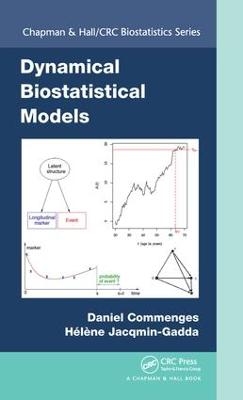 Dynamical Biostatistical Models - Daniel Commenges, Helene Jacqmin-Gadda