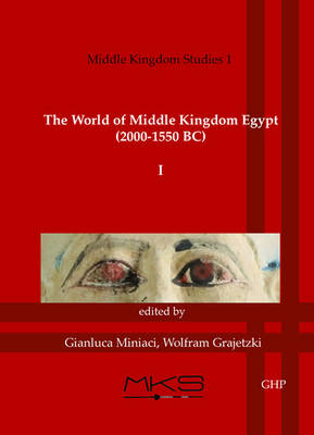The World of Middle Kingdom Egypt (2000-1550 BC): Volume 1 - 