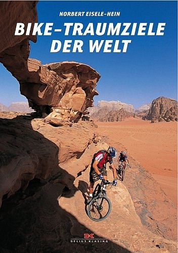 Bike-Traumziele der Welt - Norbert Eisele-Hein