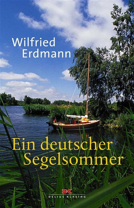 Ein deutscher Segelsommer - Wilfried Erdmann