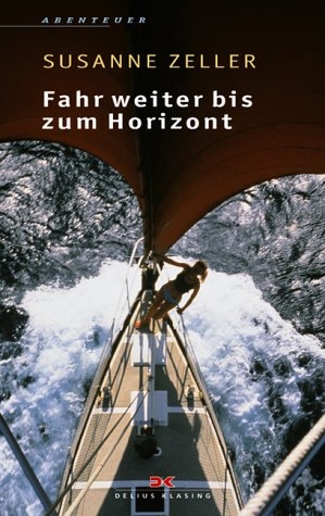 Fahr weiter bis zum Horizont - Susanne Zeller