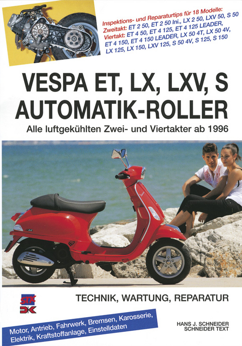 Vespa ET, LX, LXV, S Automatik-Roller - Hans J. Schneider