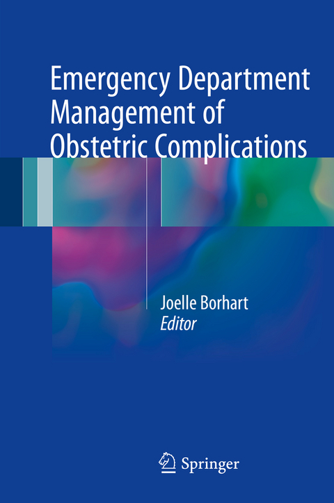 Emergency Department Management of Obstetric Complications - 