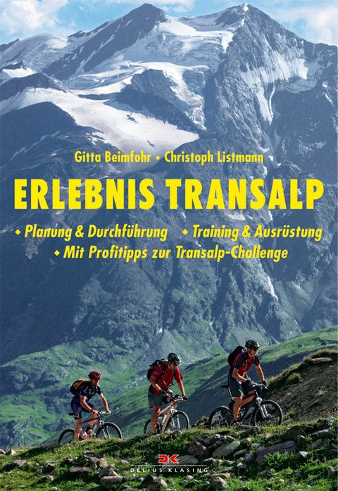 Erlebnis Transalp - Gitta Beimfohr, Christoph Listmann