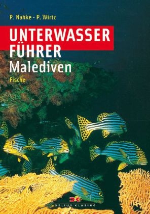 Unterwasserführer Malediven - Fische - Peter Nahke, Peter Wirtz