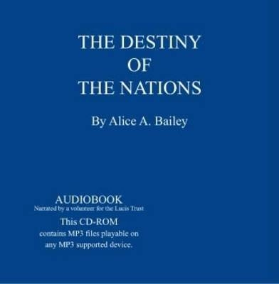 The Destiny of the Nations - Alice A. Bailey