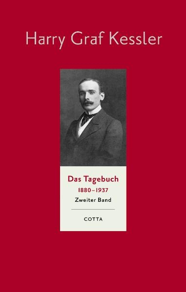 Das Tagebuch (1880–1937), Band 2 (Das Tagebuch 1880-1937. Leinen-Ausgabe, Bd. 2) - Harry Graf Kessler