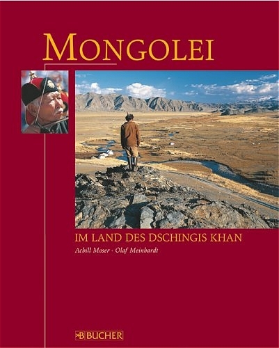 Mongolei - Achill Moser, Olaf Meinhardt