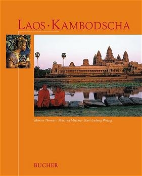 Laos - Kambodscha - Martina Miethig, Karl L Wetzig