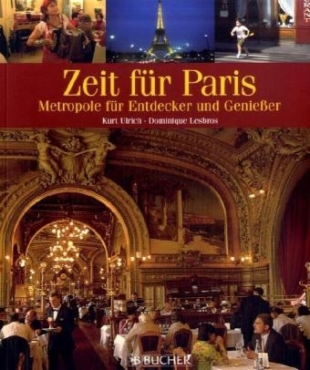 Zeit für Paris - Kurt Ulrich, Dominique Lesbros