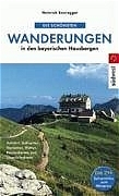 Die schönsten Wanderungen in den bayerischen Hausbergen - Heinrich Bauregger