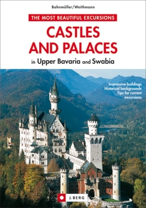 Castles and palaces in upper Bavaria and Swabia - Michael Weithmann, Wilfried Bahnmüller