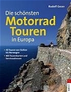 Die schönsten Motorradtouren in Europa - Rudolf Geser