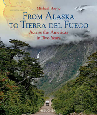 From Alaska to Tierra del Fuego - Michael Boyny