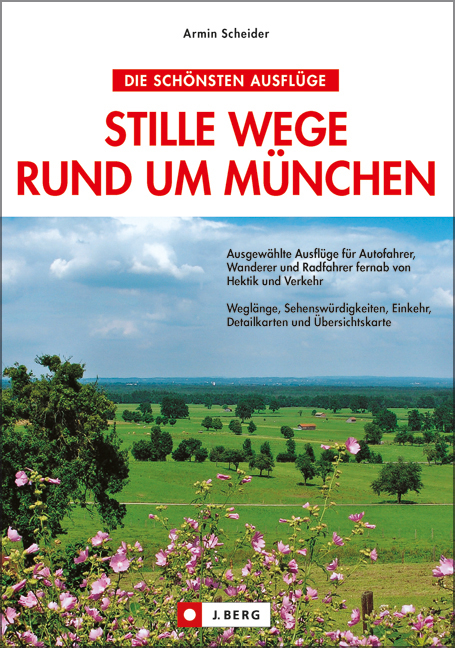 Stille Wege um München - Armin Scheider